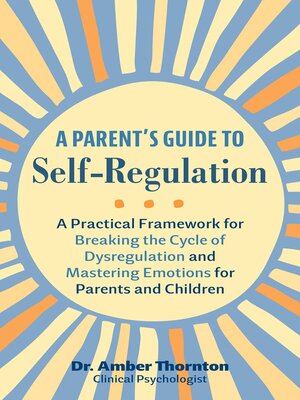 cover image of A Parent's Guide to Self-Regulation